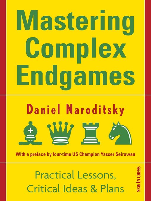 Title details for Mastering Complex Endgames by Daniel Naroditsky - Available